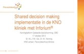Implementatie van gedeelde besluitvorming op de KNO van het Flevoziekenhuis met Inforium- Netwerkbijeenkomst Gedeelde Besluitvorming-CBO 17 oktober 2013