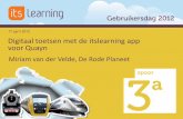 Digitaal toetsen met de itslearning app voor Quayn - Miram van der Velde - De Rode Planeet - itslearning Gebruikersdag 2012