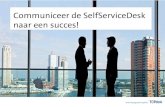 Communiceer de SelfServiceDesk naar een succes!