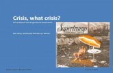 Presentatie Crisis, what crisis?