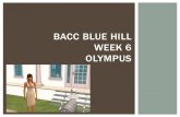 Bacc Blue hill week 6 Olympus