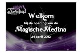 Opening Magische Medina