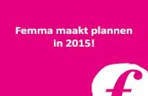 Femma maakt plannen in 2015