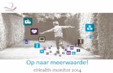 ZONH-werkconferentie Kompas voor e-health: Lezing Johan Krijgsman - Op naar meerwaarde - eHealth-monitor 2014