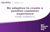 Be adaptive to create a positive customer experience