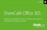 ShareCafé: Office365 - Efficiënt samenwerken met minimum aan kosten en complexiteit