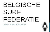 Belgische Surf Federatie | Visie - Plan - Acties 2014