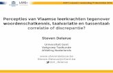 Paper VIOT: 'Percepties van Vlaamse leerkrachten tegenover woordenschatkennis, taalvariatie en tussentaal: correlatie of discrepantie?' (Leuven, 17-12-2014)