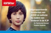 Zelfgerapporteerde kenmerken van ADHD en autisme van ouders van kinderen in de kinder- en jeugdpsychiatrie - P. van Deurzen