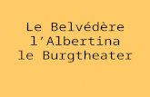 Belvédère, Albertina, Burgtheater