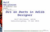 Adlib gebruikersgroep - voorjaarsbijeenkomst 2014 - Rolf Blijleven - Do's en don'ts met adlib designer