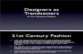 Designers as trendsetters