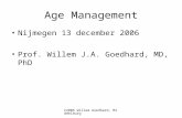 ©2006 Willem Goedhard, Middelburg Age Management Nijmegen 13 december 2006 Prof. Willem J.A. Goedhard, MD, PhD.