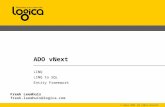 © Logica 2008. All rights reserved ADO vNext LINQ LINQ to SQL Entity Framework Freek Leemhuis freek.leemhuis@logica.com.