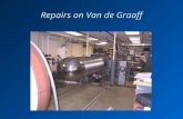 Repairs on Van de Graaff. Van de Graaff & microwave bridge.