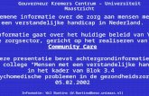Gouverneur Kremers Centrum – Universiteit Maastricht Algemene informatie over de zorg aan mensen met een verstandelijke handicap in Nederland. Deze informatie.