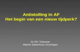 Antistolling in AF Het begin van een nieuw tijdperk? Dr RG Tieleman Martini Ziekenhuis Groningen.