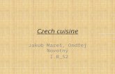 Czech cuisine Jakub Mareš, Ondřej Novotný I.B_S2.