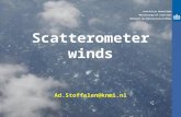 Koninklijk Nederlands Meteorologisch Instituut Ministerie van Infrastructuur en Milieu Scatterometer winds Ad.Stoffelen@knmi.nl.