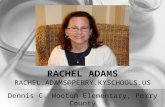 RACHEL ADAMS Dennis C. Wooton Elementary, Perry County RACHEL.ADAMS@PERRY.KYSCHOOLS.US.