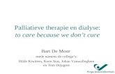 Palliatieve therapie en dialyse: to care because we donâ€™t cure
