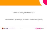 Financieringsscenario’s Diek Scholten ( Raedelijn ) en Toine van de Wert (NISB)