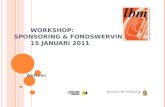 Workshop: Sponsoring & Fondswerving  15 januari 2011