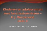 Kinderen en adolescenten met functiestoornissen –  H.j . Westerveld DEEL II