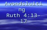 Avondsluiting Ruth 4:13-17