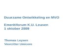 Duurzame Ontwikkeling en MVO Emeritiforum K.U. Leuven 1 oktober 2009