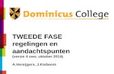 TWEEDE FASE  regelingen en aandachtspunten (versie 4 vwo, oktober 2014) A.Hereijgers ,  J.Kieboom