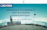 Infosessie Europese & niet-Europese uitwisselingen Dinsdag 19 november 2013