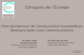 Plan pluriannuel de constructions hospitalières Meerjarenplan voor ziekenhuisbouw