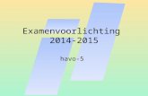 Examenvoorlichting  2014-2015