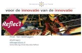 voor de  innovatie  van de  innovatie Ton Wilthagen  ReflecT/Universiteit van Tilburg