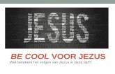 Be Cool  voor Jezus