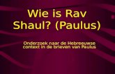 Wie is Rav Shaul? (Paulus)