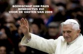 BOODSCHAP VAN PAUS  BENEDICTUS XVI VOOR DE VASTEN VAN 2009