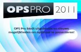 OPS Pro biedt uitgebreide en nieuwe mogelijkheden om optimaal te presenteren!