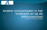 Andere (school)tijden in het onderwijs en op de Alfonsusschool Informatie voor ouders/verzorgers
