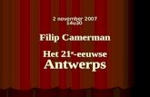 2 november 2007 14u30 Filip Camerman Het 21 e -eeuwse Antwerps