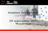 Seminar Ius Laboris  i.s.m.  Courdid 29 september 2011 Wassenaar