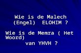 Wie is de Malech (Engel)  ELOHIM ?