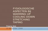 Fysiologische aspecten bij warming up cooling  down stretching taping