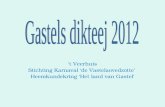 ’ t Veerhuis Stichting Karnaval ‘de Vastelaovedzotte’  Heemkundekring ‘Het land van Gastel’