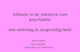 Attitude in de intensive care psychiatrie een oefening in zorgvuldig-heid