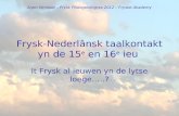 Frysk-Nederlânsk taalkontakt yn de 15 e  en 16 e  ieu