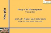 Rudy  Van Renterghem  Voorzitter prof. dr. Raoul Van Esbroeck Vrije Universiteit Brussel