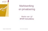 Marktwerking  en privatisering Martin van Lijf MYOP Consultancy