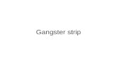 Gangster strip